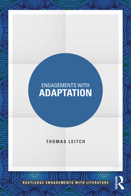 Engagements with Adaptation - Leitch, Thomas