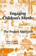 Engaging Children's Minds: The Project Approach
