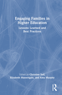 Engaging Families in Higher Education: Lessons Learned and Best Practices