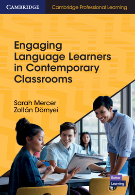 Engaging Language Learners in Contemporary Classrooms - Mercer, Sarah, and D�rnyei, Zolt�n