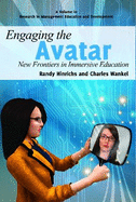 Engaging the Avatar: New Frontiers in Immersive Education