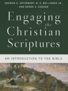 Engaging the Christian Scriptures: An Introduction to the Bible