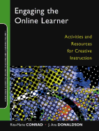 Engaging the Online Learner: Activities and Resources for Creative Instruction