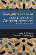 Engaging Theories in Interpersonal Communication: Multiple Perspectives