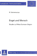 Engel Und Mensch: Studien Zu Rilkes Duineser Elegien