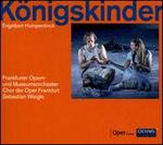 Engelbert Humperdinck: K�nigskinder