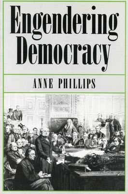 Engendering Democracy - Phillips, Anne