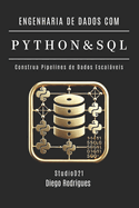 ENGENHARIA DE DADOS COM PYTHON E SQL - Edi??o 2025: Construa Pipelines de Dados Escal�veis