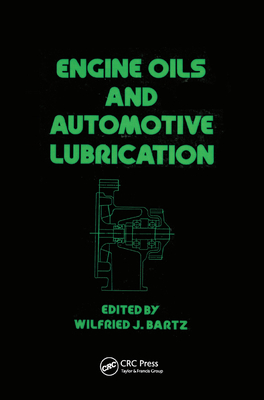 Engine Oils and Automotive Lubrication - Bartz, Wilfried J. (Editor)