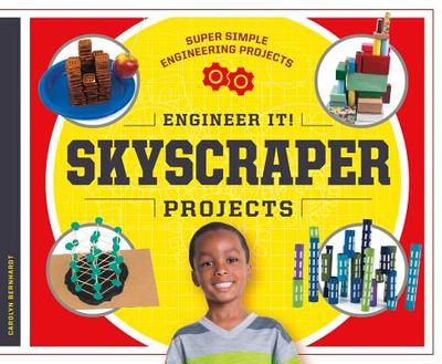Engineer It! Skyscraper Projects - Bernhardt, Carolyn