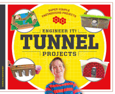 Engineer It! Tunnel Projects