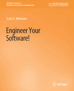 Engineer Your Software!