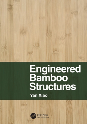 Engineered Bamboo Structures - Xiao, Yan