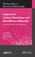 Engineered Carbon Nanotubes and Nanofibrous Material: Integrating Theory and Technique