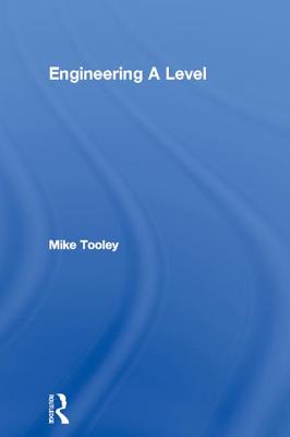 Engineering A Level - Tooley, Mike