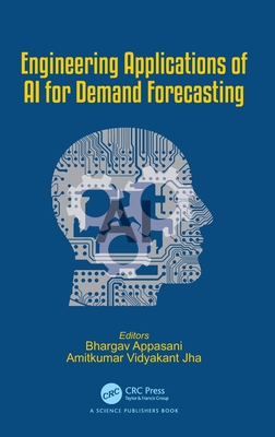 Engineering Applications of AI for Demand Forecasting - Appasani, Bhargav (Editor), and Jha, Amitkumar Vidyakant (Editor)