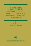 Engineering Approaches to Mechanical and Robotic Design for Minimally Invasive Surgery (MIS)