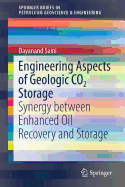 Engineering Aspects of Geologic CO2 Storage: Synergy Between Enhanced Oil Recovery and Storage