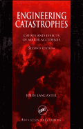 Engineering Catastrophes: Causes and Effects of Major Accidents