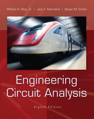 Engineering Circuit Analysis - Hayt, William H, Professor, and Kemmerly, Jack, and Durbin, Steven M