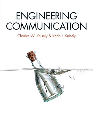 Engineering Communication - Knisely, Charles W, and Knisely, Karin I