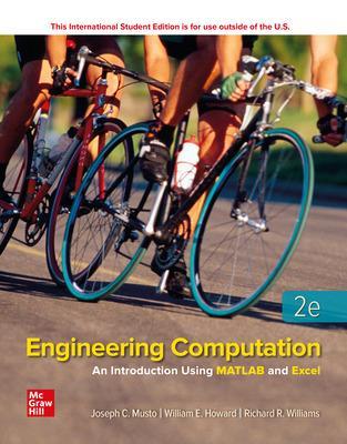 Engineering Computation: An Introduction Using MATLAB and Excel - Musto, Joseph, and Howard, William, and Williams, Richard