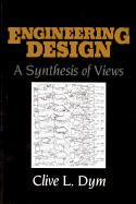 Engineering Design: A Synthesis of Views