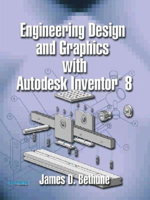 Engineering Design and Graphics with Autodesk Inventor 8 - Bethune, James D