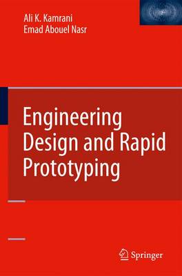 Engineering Design and Rapid Prototyping - Kamrani, Ali K, and Nasr, Emad Abouel