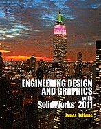 Engineering Design Graphics with Solidworks 2011