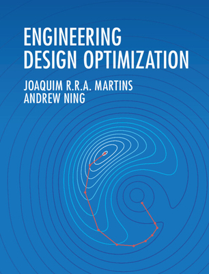 Engineering Design Optimization - Martins, Joaquim R. R. A., and Ning, Andrew