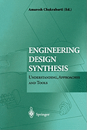 Engineering Design Synthesis: Understanding, Approaches and Tools