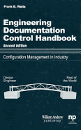 Engineering Documentation Control Handbook: Configuration Management for Industry - Watts, Frank B
