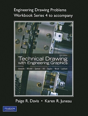 Engineering Drawing Problems Workbook (Series 4) for Technical Drawing with Engineering Graphics - Juneau, Karen, and Davis, Paige