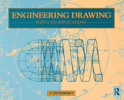 Engineering Drawing with CAD Applications - Ostrowsky, O.