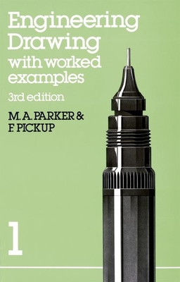 Engineering Drawing with worked examples 1 - Parker, Maurice Arthur, and Pickup, F