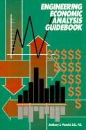 Engineering Economic Analysis Guidebook - Pansini, Anthony J, and Pansini & Fairmont Press, Staff, and Fairmont Press