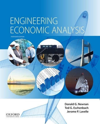 Engineering Economic Analysis - Newnan, Donald G, Ph.D., and Eschenbach, Ted G, and Lavelle, Jerome P, P.E.