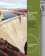 Engineering Ethics: Concepts and Cases