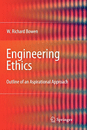 Engineering Ethics: Outline of an Aspirational Approach
