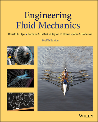 Engineering Fluid Mechanics - Elger, Donald F, and Lebret, Barbara A, and Crowe, Clayton T