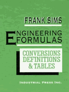 Engineering Formulas: Conversions, Definitions, and Tables - Sims, Frank