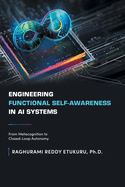 Engineering Functional Self-Awareness in AI Systems: From Metacognition to Closed-Loop Autonomy