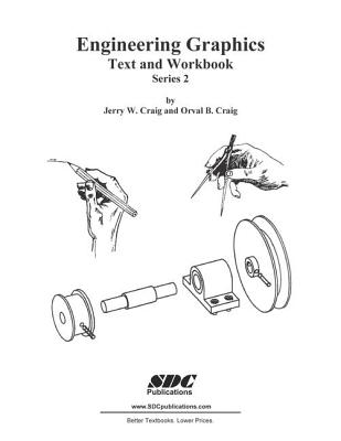 Engineering Graphics Text and Workbook (Series 2) - Craig, Jerry, and Craig, Orval