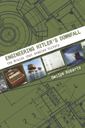 Engineering Hitler's Downfall: the Brains that Enabled Victory