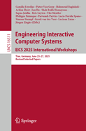Engineering Interactive Computer Systems. EICS 2025 International Workshops: Trier, Germany, June 23-27, 2025, Revised Selected Papers