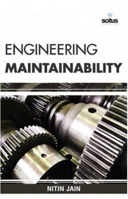 Engineering Maintainability - Jain, Nitin