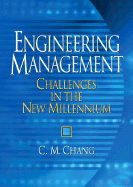 Engineering Management: Challenges in the New Millennium