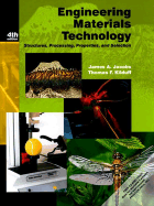 Engineering Materials Technology: Structures, Processing, Properties and Selection