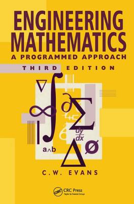 Engineering Mathematics: A Programmed Approach, 3th Edition - Evans, C W.
